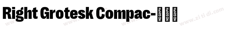 Right Grotesk Compac字体转换